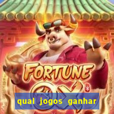 qual jogos ganhar dinheiro de verdade